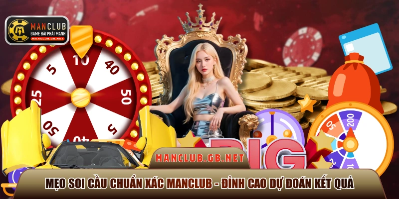 Mẹo Soi Cầu Chuẩn Xác ManClub - Đỉnh Cao Dự Đoán Kết Quả 1 mẹo soi cầu chuẩn xác ManClub