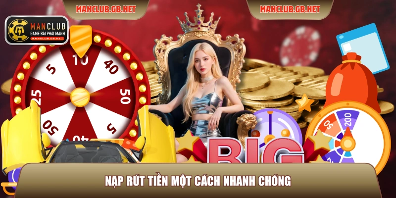 Nạp rút tiền một cách nhanh chóng