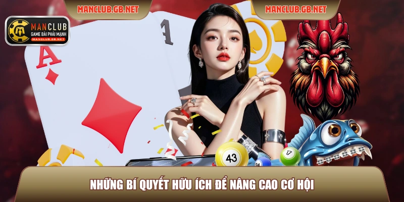 Cá Cược Trực Tuyến Manclub - Sân Chơi Đẳng Cấp Nhất 2026 4 Những bí quyết hữu ích để nâng cao cơ hội