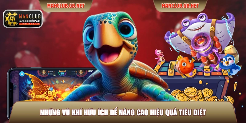 Những vũ khí hữu ích để nâng cao hiệu quả tiêu diệt